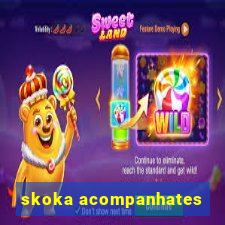 skoka acompanhates